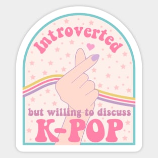 Introverted but willing to discuss k-pop hand white Sticker